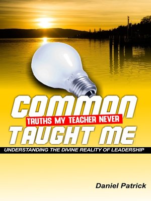 cover image of Common Truths My Teacher Never Taught Me